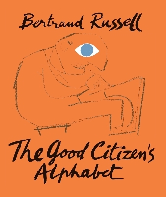 The Good Citizen's Alphabet - Bertrand Russell