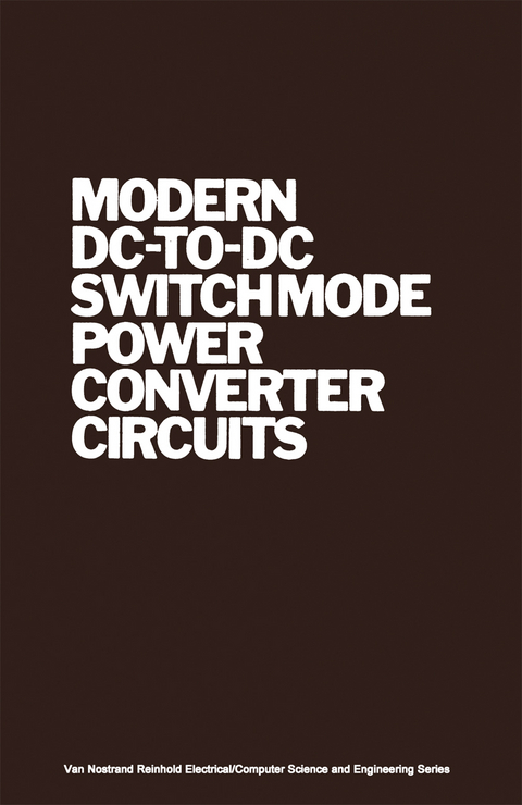 Modern DC-to-DC Switchmode Power Converter Circuits - R. Severns