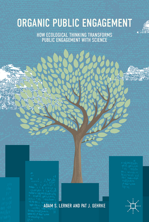 Organic Public Engagement - Adam S. Lerner, Pat J. Gehrke