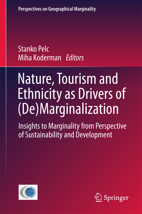 Nature, Tourism and Ethnicity as Drivers of (De)Marginalization - 