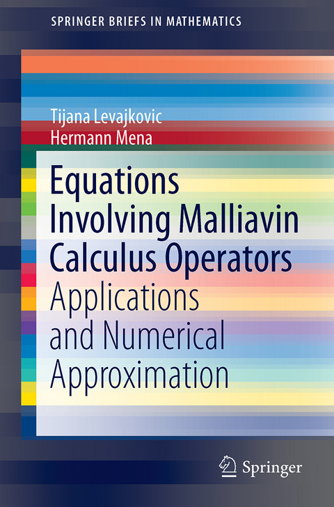 Equations Involving Malliavin Calculus Operators - Tijana Levajković, Hermann Mena