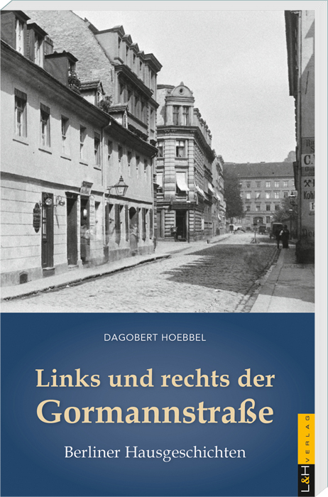 Links und rechts der Gormannstraße - Dagobert Hoebbel