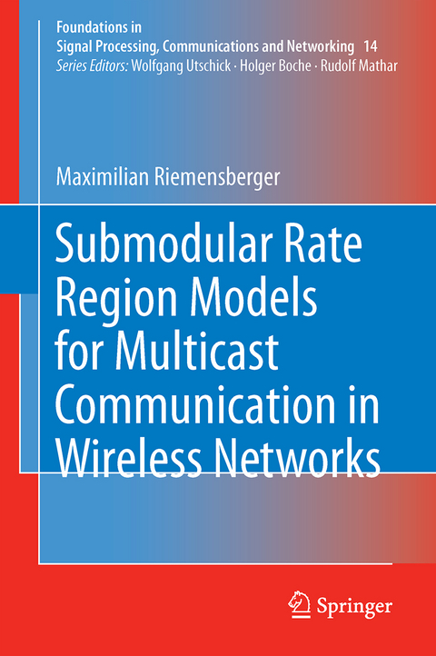 Submodular Rate Region Models for Multicast Communication in Wireless Networks - Maximilian Riemensberger