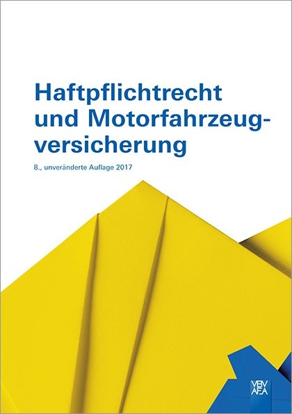 Haftpflichtrecht und Motorfahrzeugversicherung - 