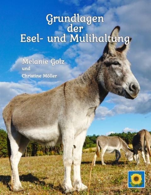 Grundlagen der Esel- und Mulihaltung - Melanie Golz