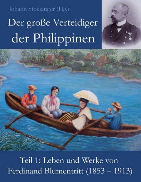 Der große Verteidiger der Philippinen - Johann Stockinger (Hg.)