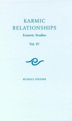 Karmic Relationships - Rudolf Steiner