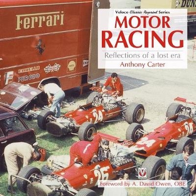 Motor Racing - Reflections of a Lost Era - Anthony Carter