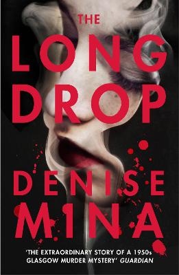 The Long Drop - Denise Mina