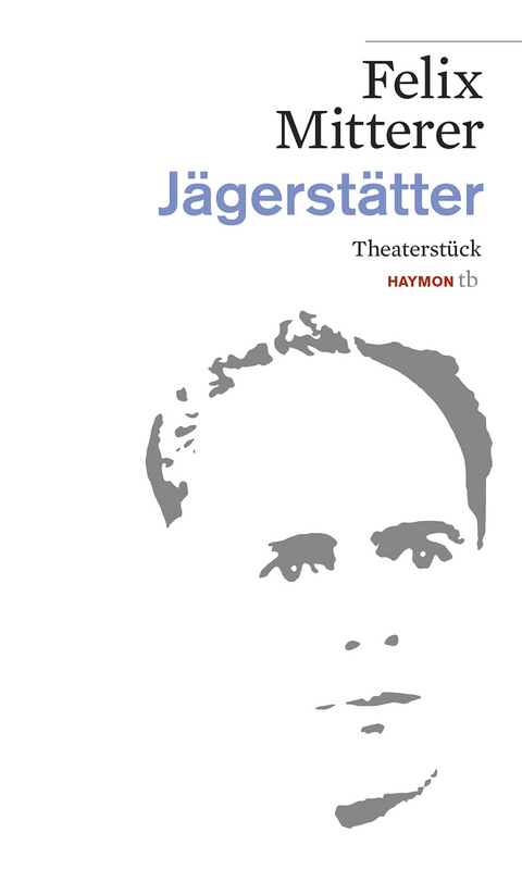 Jägerstätter - Felix Mitterer