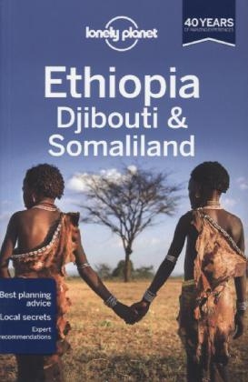 Lonely Planet Ethiopia, Djibouti & Somaliland -  Lonely Planet, Jean-Bernard Carillet, Tim Bewer, Stuart Butler