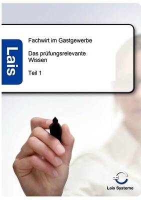 Fachwirt im Gastgewerbe - Das prüfungsrelevante Wissen -  Hrsg. Sarastro GmbH