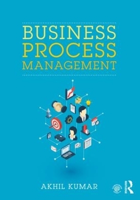 Business Process Management - Akhil Kumar