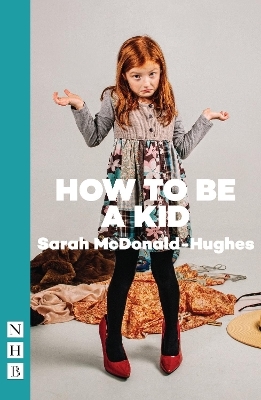 How To Be A Kid - Sarah McDonald-Hughes