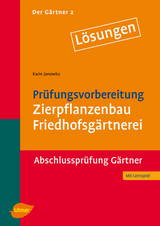 Der Gärtner 2. Abschlussprüfung Gärtner. Lösungen - Karin Janowitz