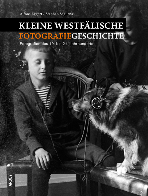 Kleine westfälische Fotografiegeschichte - Alfons Eggert, Stephan Sagurna