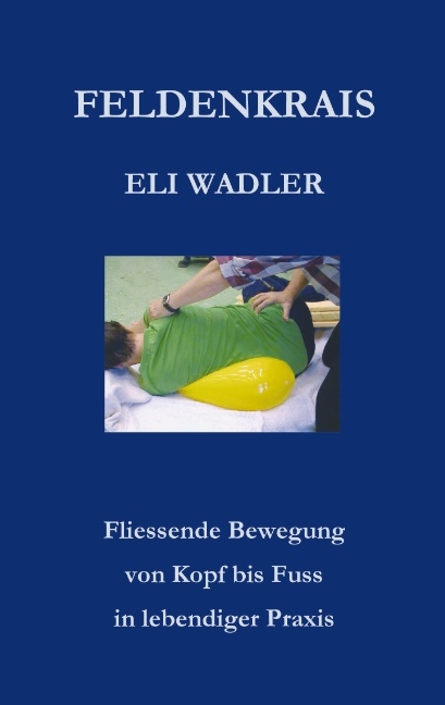 Feldenkrais Eli Wadler - Helmut Wehren