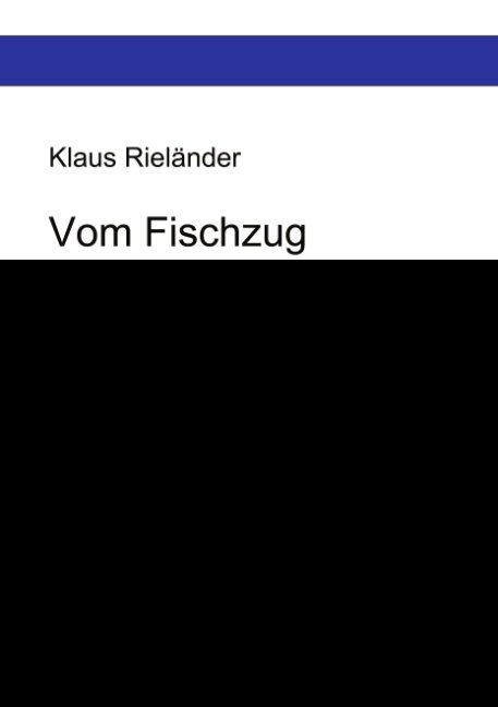 Vom Fischzug zum Touristenstrom - Klaus Rieländer