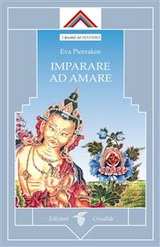 Imparare ad amare - Eva Pierrakos