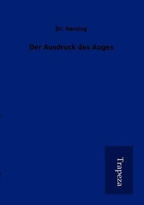 Der Ausdruck Des Auges - Dr Hersing