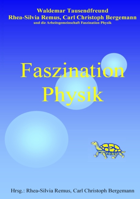 Faszination Physik - Rhea S Remus, Carl Ch Bergemann, Waldemar Tausendfreund