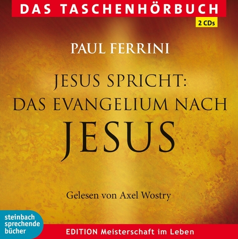 Jesus spricht: Das Evangelium nach Jesus - Paul Ferrini