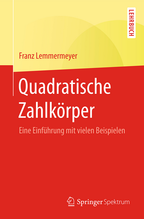 Quadratische Zahlkörper - Franz Lemmermeyer