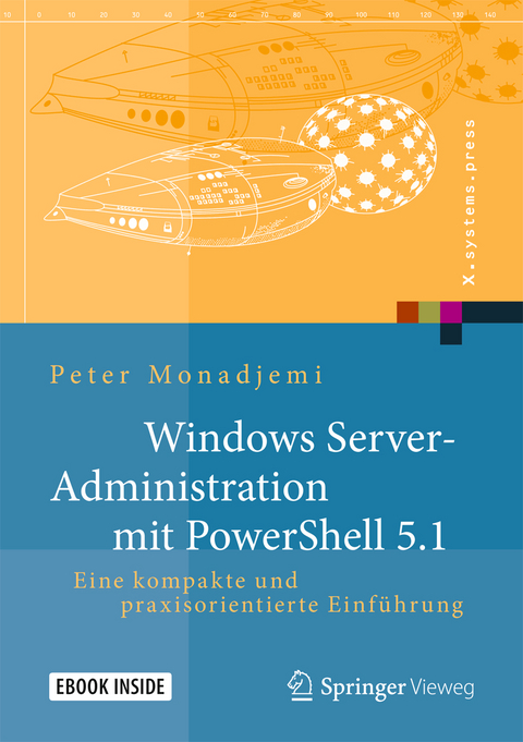 Windows Server-Administration mit PowerShell 5.1 - Peter Monadjemi