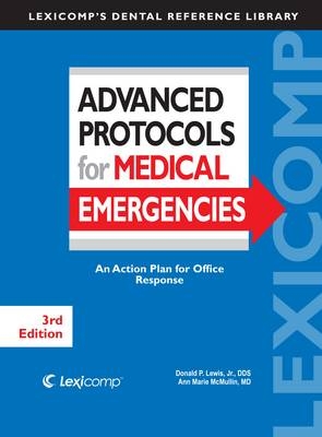 Advanced Protocols for Medical Emergencies - Donald P. Lewis