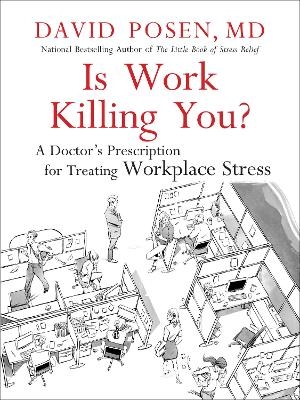 Is Work Killing You? - Dr. David Posen