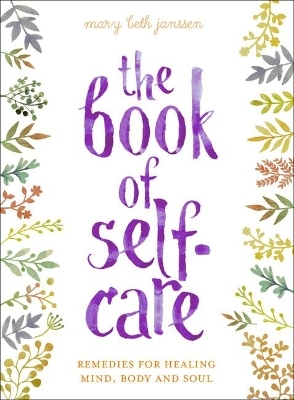 The Book of Self-Care - Mary Beth Janssen