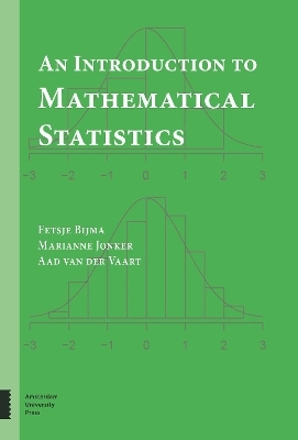 An Introduction to Mathematical Statistics - Fetsje Bijma, Marianne Jonker, Aad Vaart