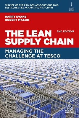 The Lean Supply Chain - Barry Evans, Robert Mason