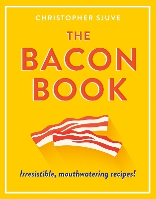 The Bacon Book - Christopher Sjuve