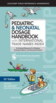 Pediatric & Neonatal Dosage Handbook - Carol K. Taketomo