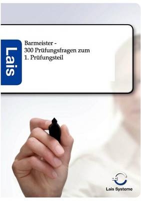 250 Prüfungsfragen zum Barmeister - die betriebswirtschaftlichen Teile -  Hrsg. Sarastro GmbH