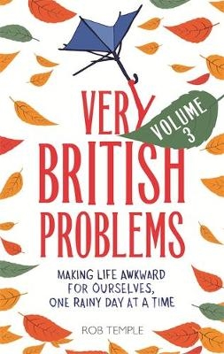Very British Problems Volume III - Rob Temple