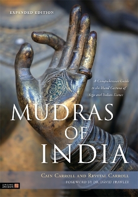 Mudras of India - Cain Carroll, Revital Carroll