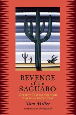 Revenge of the Saguaro - Tom Miller