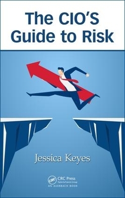 The CIO’s Guide to Risk - Jessica Keyes