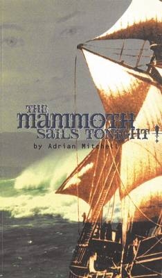 The Mammoth Sails Tonight! - Adrian Mitchell