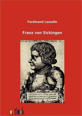 Franz von Sickingen - Ferdinand Lassalle