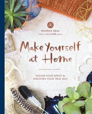 Make Yourself at Home - Moorea Seal