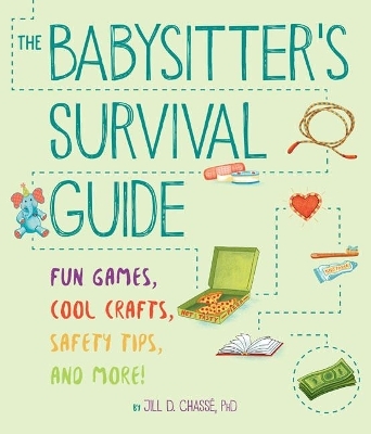 The Babysitter's Survival Guide - Jill D. Chasse