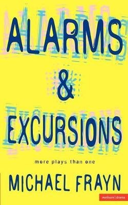 Alarms And Excursions - Michael Frayn