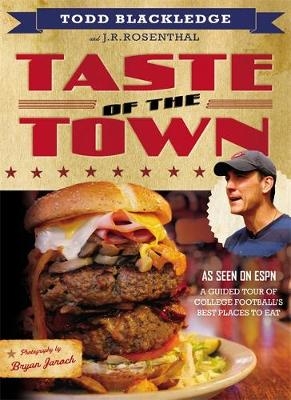 Taste of the Town - Todd Blackledge, J.R. Rosenthal