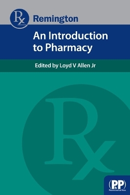 Remington: An Introduction to Pharmacy - 