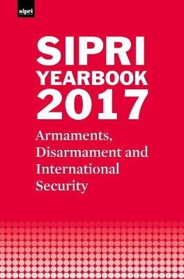 SIPRI Yearbook 2017 -  Stockholm International Peace Research Institute