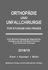 Orthopädie und Unfallchirurgie 2018/19 - Müller, Markus; Elsen, Achim; Eppinger, Matthias
