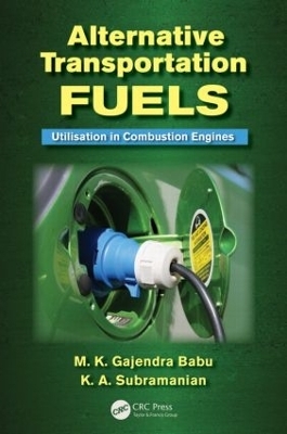 Alternative Transportation Fuels - M.K. Gajendra Babu, K.A. Subramanian